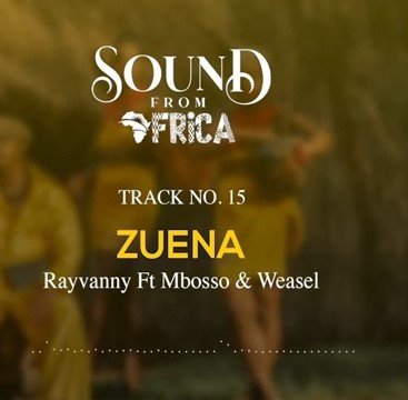 Download MP3 : Zuena Remake - Rayvanny Ft Mbosso & Weasel